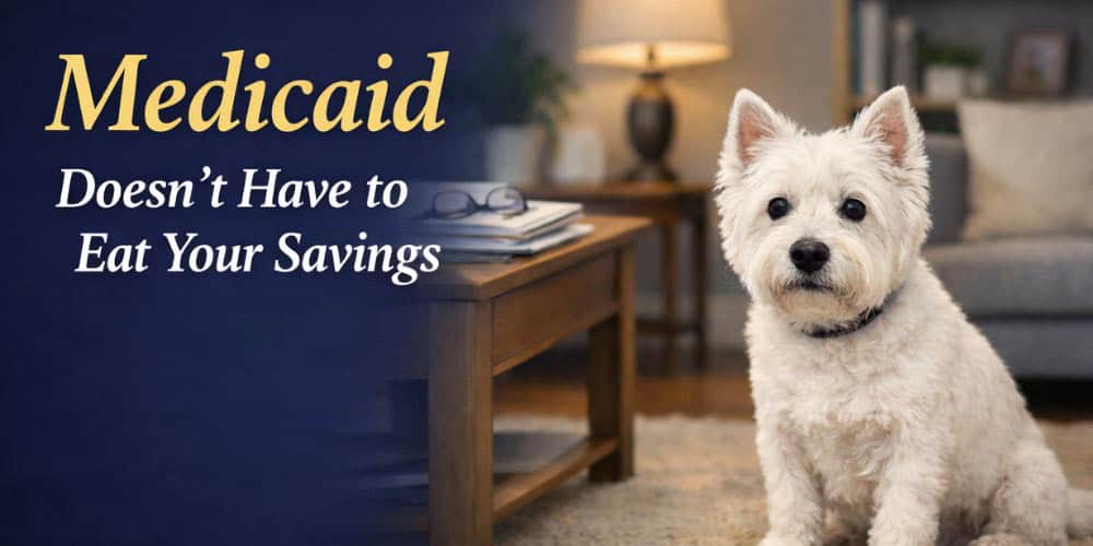 Medicaid doesn't have to eat your savings